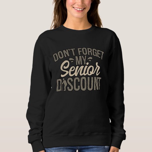 Sweatshirt Senior Discount Old People Retirement Grandma Gran (Devant)