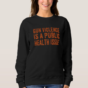 Sweatshirt Sensibilisation Anti Armes à Feu Assez Mettre Fin