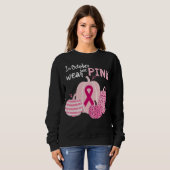 Sweatshirt Sensibilisation Au Cancer En Octobre Nous Portons  (Devant entier)