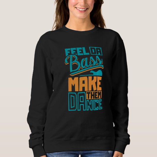 Sweatshirt Sentez Da Slap Basse Guitare Et Faites-Leur Danser (Devant)