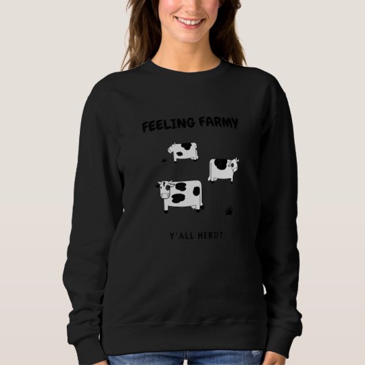 Sweatshirt Sentiment Farmy Y'all Herd Cows Grazing (Devant)
