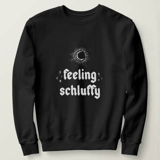 Sweatshirt Sentiment Schluffy yiddish (Design devant)