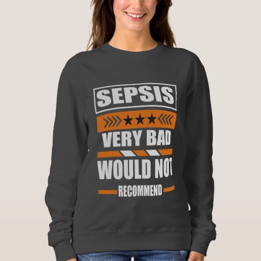 Sweatshirt Sepsis Très Mauvais Ne Recommande Pas Sepsis Award (Devant)