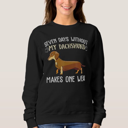 Sweatshirt Sept Jours Sans Dachshund Apparel Chien Chien Chie (Devant)