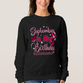 Sweatshirt Septembre Est Mon Anniversaire Mois Oui Tout Le Mo
