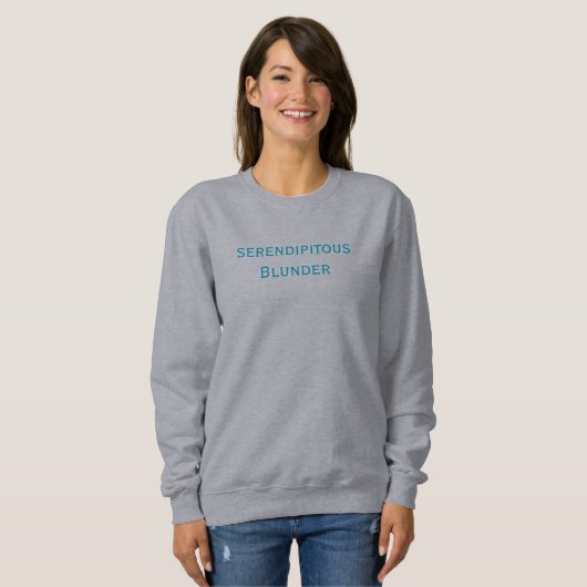 Sweatshirt Serendipitous Blunder T-shirt (Devant entier)