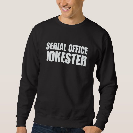 Sweatshirt Serial Office Jokester Funny Work Office Manager S (Devant)