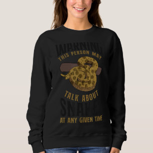 Sweatshirt Serpent De Serpent Avertissement Cette Personne Ma
