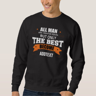 Sweatshirt Seuls les meilleurs deviennent...