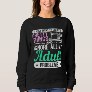 Sweatshirt Sewing Machine Pretty And Things Adult Prob