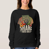 Sweatshirt Shake Those Balls Funny Bingo T (Devant)