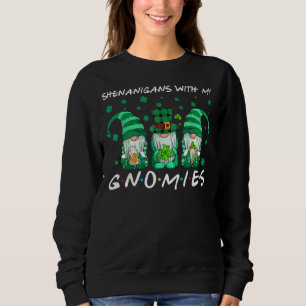 Sweatshirt Shenanigans avec mes filles Gnome de la Saint Patr