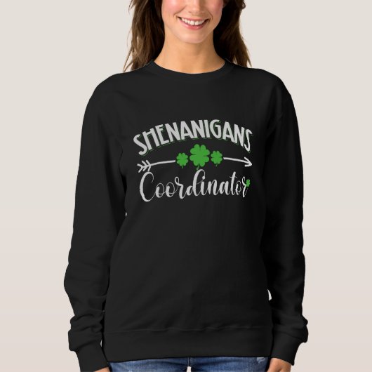 Sweatshirt Shenanigans Coordinator Teacher St Patrick's Day (Devant)