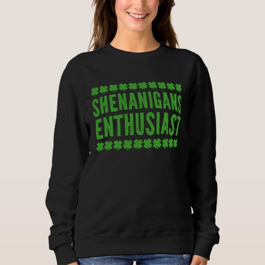 Sweatshirt Shenanigans Enthusiast St Patrick s day Teacher (Devant)