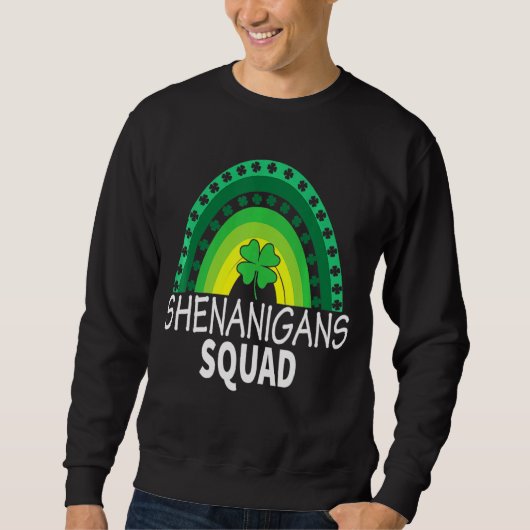 Sweatshirt Shenanigans Squad Arc-en-ciel Shamrock St Patrick' (Devant)