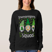 Sweatshirt Shenanigans Squad Gnomes Shamrock Happy St Patrick (Devant)