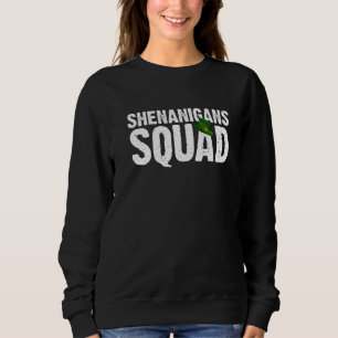 Sweatshirt Shenanigans Squad Irlandais drôle Jour de la Saint