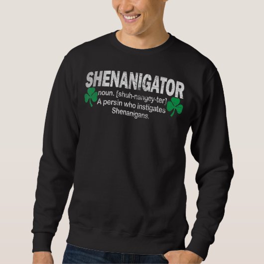 Sweatshirt Shenanigans Tee, Drôle Shenanigator Saint Patricks (Devant)