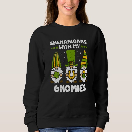 Sweatshirt Shenanigans with My Gnomies Gnomes Happy St Patric (Devant)