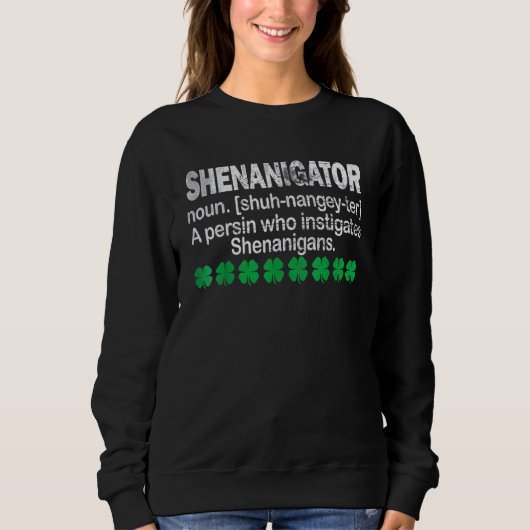 Sweatshirt Shenanigator Définition Drôle Saint Patrick Day S (Devant)