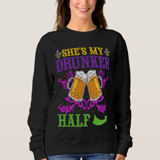 Sweatshirt She's My Drunker Half Matching Couple Boyfriend Ma (Devant)
