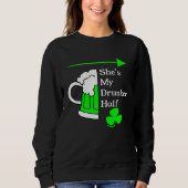 Sweatshirt She's My Drunker Half Saint Patrick's Day Couples (Devant)
