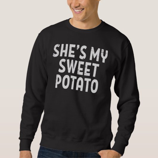 Sweatshirt Shes My Sweet Potato Matching Couples Halloween (Devant)