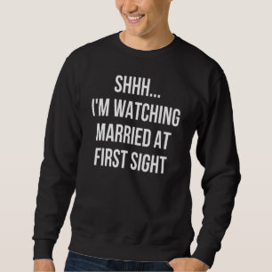 Sweatshirt Shhh Je Regarde Marié À La Première Vue 1