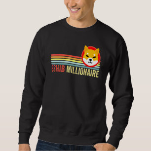 Sweatshirt Shib Millionaire Shiba Inu Coin Shib Cryptocurry