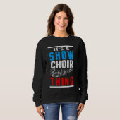 Sweatshirt Show Choir Thing Musical Notes Chanteur Orchestra (Devant entier)