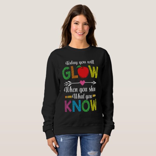 Sweatshirt Show What You Know Exam Test Testing Day Students  (Devant entier)