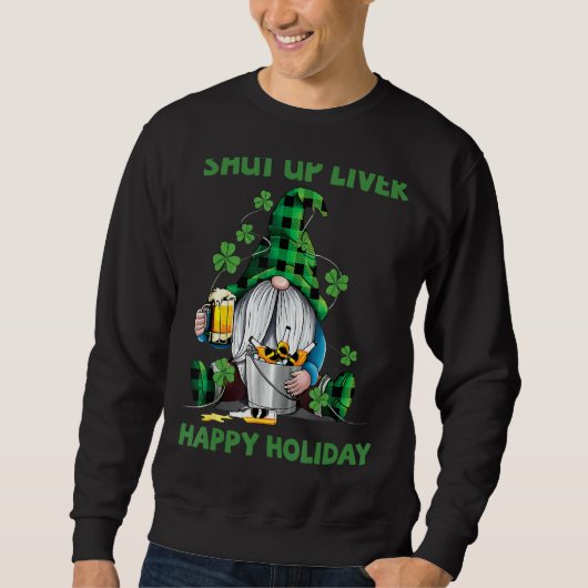 Sweatshirt Shut Up Liver Irish Gnome Boire Bière Happy St Par (Devant)