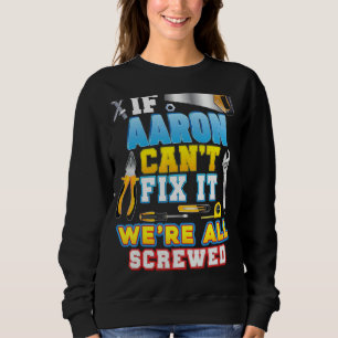 Sweatshirt Si Aaron ne parvient pas à le réparer, nous sommes