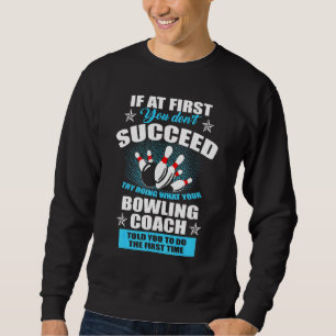 Sweatshirt Si Au Début Vous N'Avez Pas Réussi Essayez De Fair