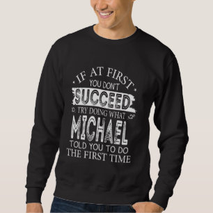 Sweatshirt Si au début vous n'avez pas réussi essayez de fair