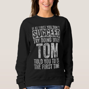 Sweatshirt Si au début vous ne réussissez pas essayez de fair
