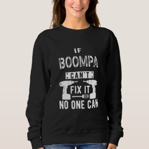 Sweatshirt Si Boompa ne peut pas le réparer Grand-père spécia