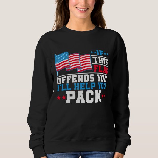 Sweatshirt Si Ce Drapeau Vous Offense, Vous Aiderez À Emballe (Devant)