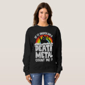 Sweatshirt Si cela implique Cat Metal R de Death (Devant entier)