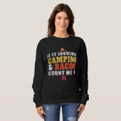 Sweatshirt Si cela implique le camping et le bacon, comptez-m (Devant entier)
