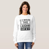 Sweatshirt Si cela implique un faux rire (Devant entier)