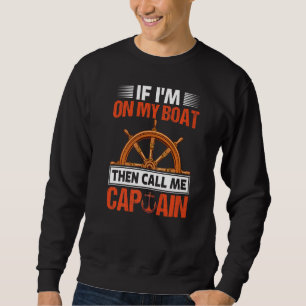 Sweatshirt Si En Bateau Appelez-Moi Capitaine Fun Voilier Voi