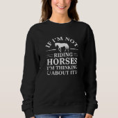 Sweatshirt Si je ne fais pas de cheval, je pense à ça (Devant)