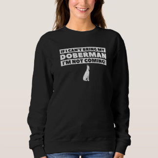 Sweatshirt Si je ne peux pas amener mon Doberman, je ne viens