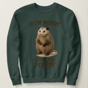 Sweatshirt Si je suis de mauvaise humeur, donnez-moi un déjeu