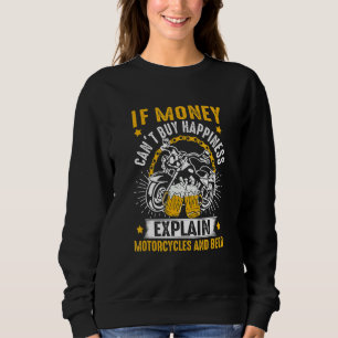 Sweatshirt Si l'argent ne peut pas acheter le bonheur Motos &