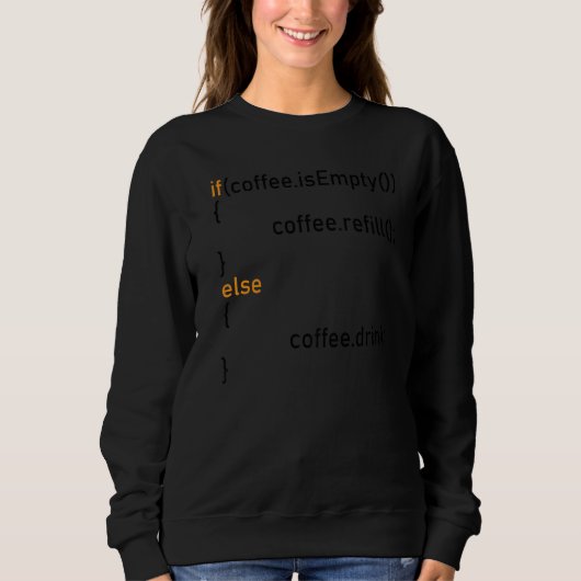 Sweatshirt Si Le Café Est Vide Programmeur De Remplissage De  (Devant)