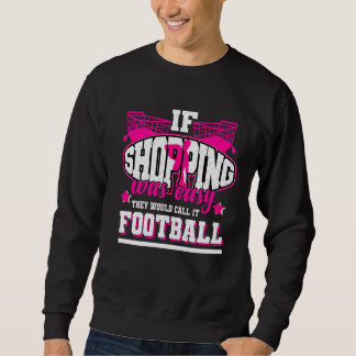 Sweatshirt Si le shopping était facile, ils l'appelleraient F