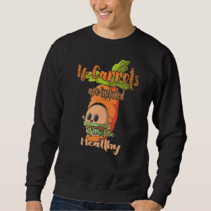 Sweatshirt Si Les Carottes Sont Incluses Restauration Rapide