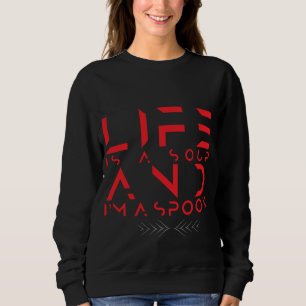Sweatshirt si lf est une soupe je suis une cuillère